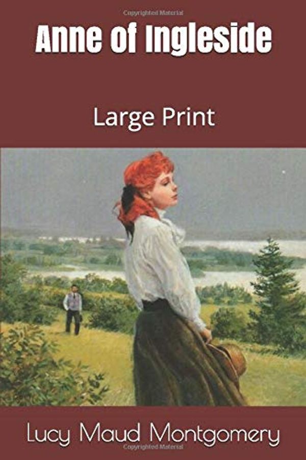 Cover Art for 9781675228876, Anne of Ingleside: Large Print by Lucy Maud Montgomery