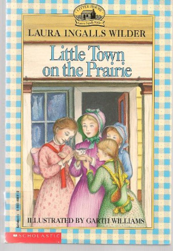 Cover Art for 9780590488112, Little Town on the Prairie by Laura Ingalls Wilder