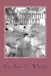 Cover Art for 9781480150935, New Testament Commentary Volume Six by Dr Joe T White