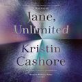Cover Art for 9780525493365, Jane, Unlimited by Kristin Cashore