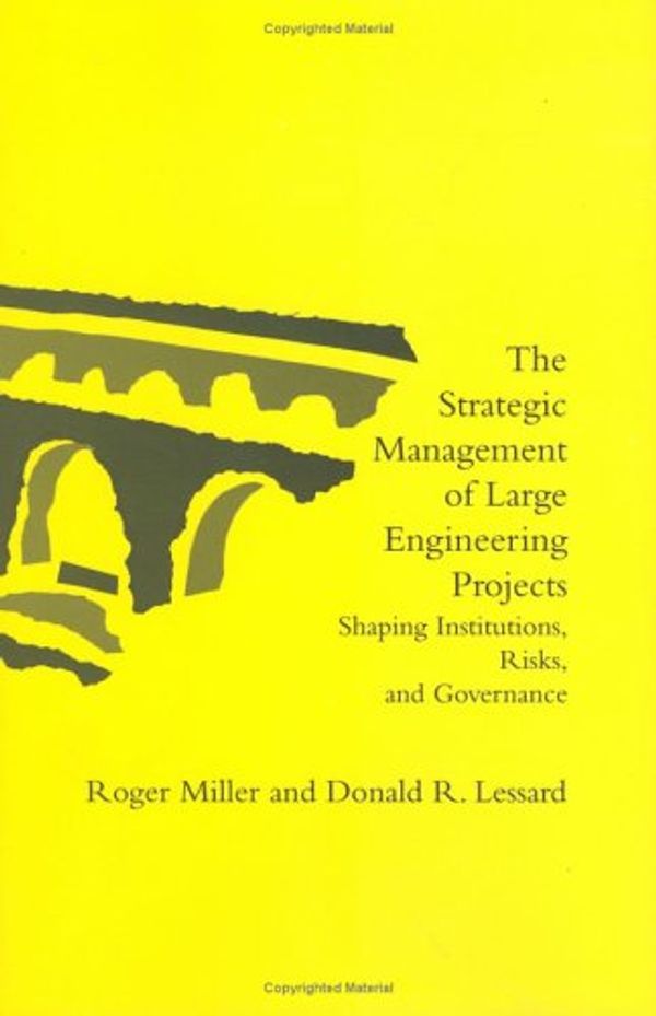 Cover Art for 9780262122368, The Strategic Management of Large Engineering Projects by Roger G. Miller