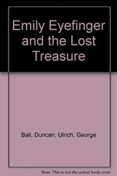 Cover Art for 9780671865351, Emily Eyefinger and the Lost Treasure by Duncan Ball