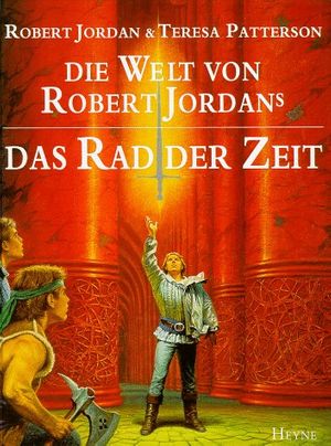 Cover Art for 9783453149496, Die Welt von Robert Jordans Das Rad der Zeit . by Robert Jordan, Teresa Patterson