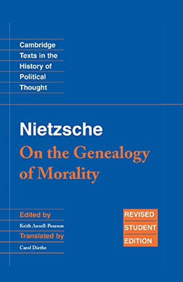 Cover Art for 9780521871235, Nietzsche: ’On the Genealogy of Morality’ and Other Writings Student Edition by Friedrich Nietzsche