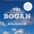 Cover Art for 9780987233325, The Bogan Delusion 2nd Edition by David Nichols