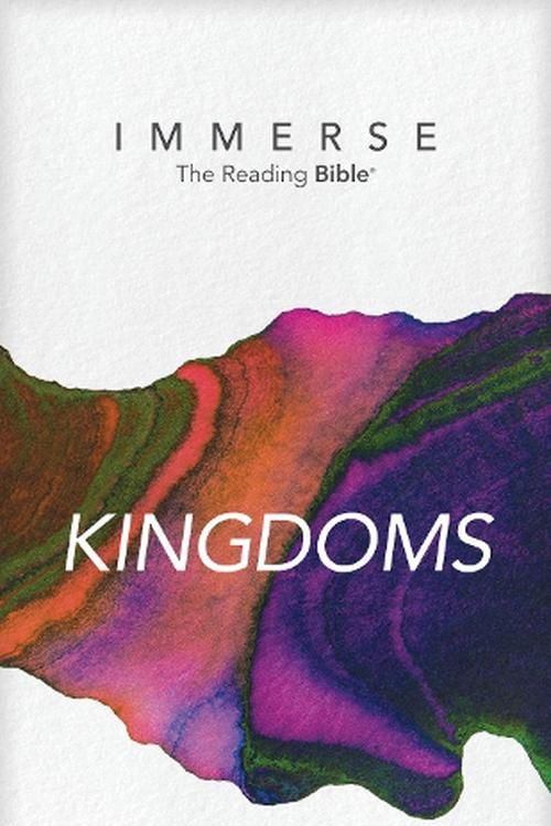 Cover Art for 9781496459664, Immerse: Kingdoms (Softcover) (Immerse: The Reading Bible) by Institute for Bible Reading