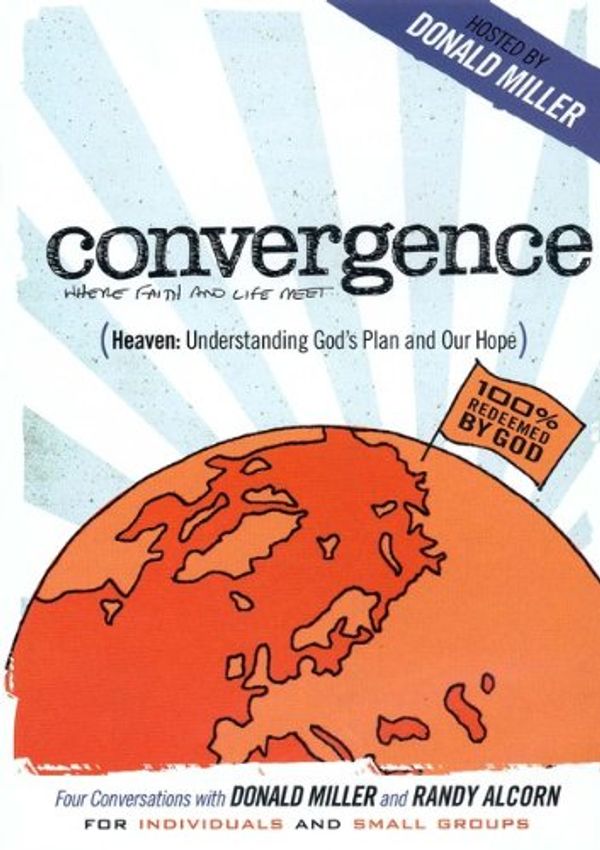 Cover Art for 0853026002097, Heaven: Understanding God's Plan (Conversations with Donald Miller and Randy Alcorn) - Convergence DVD Series by 