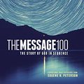 Cover Art for 9781631464447, Message 100 Devotional Bible-MSThe Story of God in Sequence by Eugene H. Peterson
