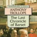 Cover Art for 9781853262319, The Last Chronicle of Barset by Anthony Trollope