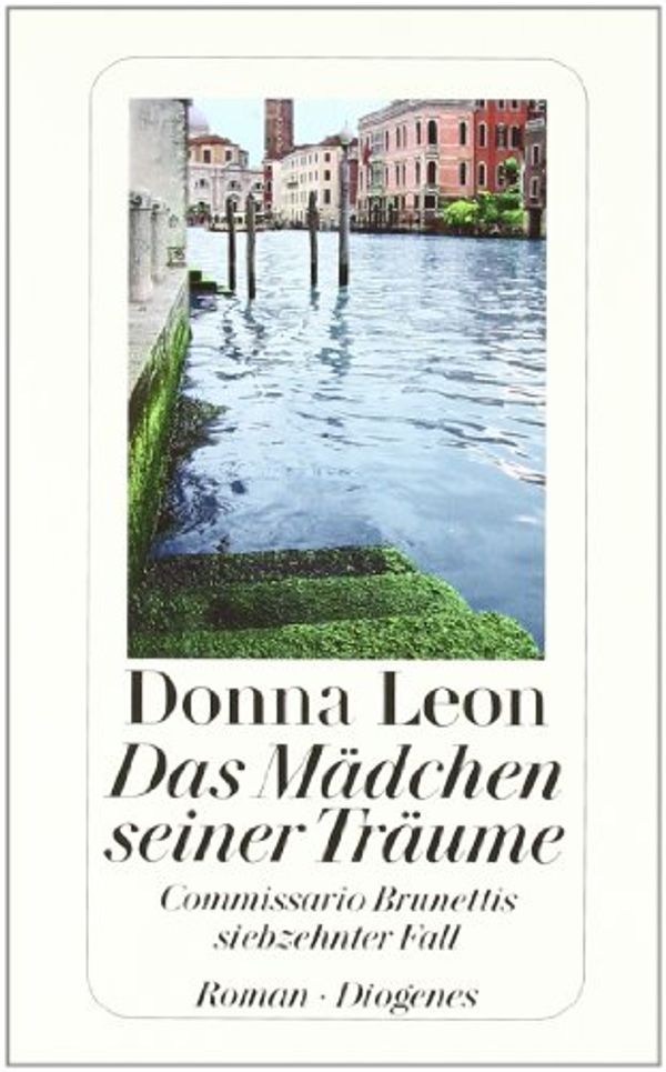 Cover Art for 9783257240573, Das Mädchen seiner Träume by Donna Leon