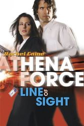 Cover Art for 9780373389728, Line of Sight (Athena Force) by Rachel Caine