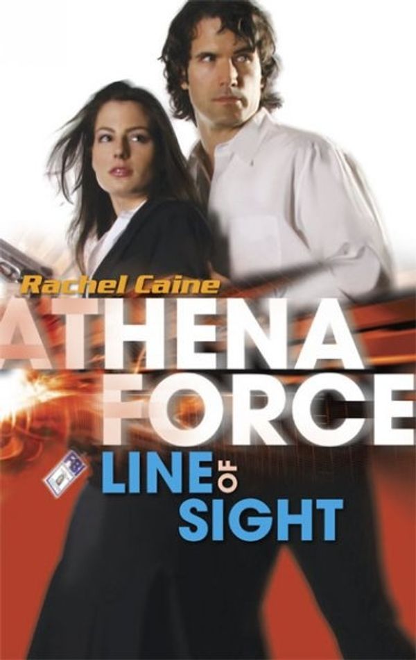 Cover Art for 9780373389728, Line of Sight (Athena Force) by Rachel Caine