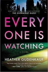 Cover Art for 9780778310792, Everyone Is Watching by Heather Gudenkauf