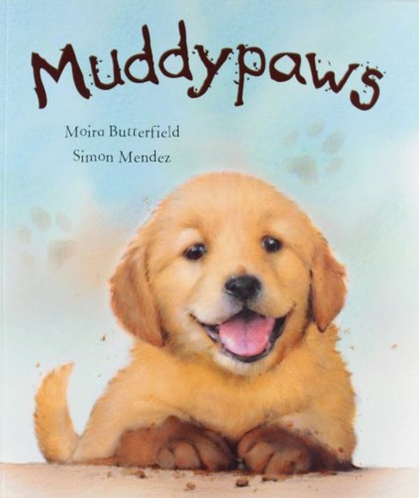 Cover Art for 9781445454177, Muddy Paws by Butterfield, M./Mendez, S.
