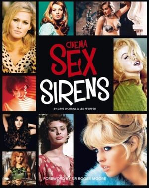 Cover Art for 9781780389936, Cinema Sex Sirens by Dave Worral