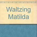 Cover Art for 9780030867484, Waltzing Matilda by Andrew Barton Paterson