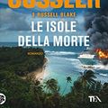 Cover Art for 9788850259748, Le isole della morte by Cussler, Clive, Blake, Russell