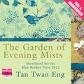 Cover Art for B00NWJQ4F6, The Garden of Evening Mists by Tan Twan Eng