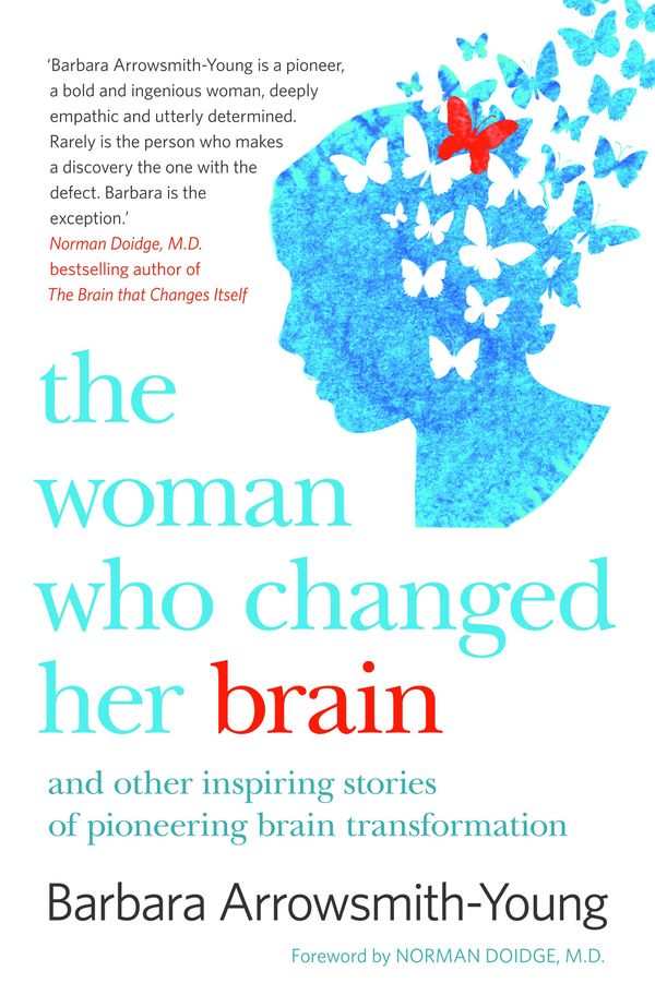 Cover Art for 9780732292393, The Woman Who Changed Her Brain by Barbara Arrowsmith-Young