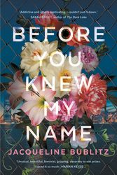 Cover Art for 9781760878856, Before You Knew My Name by Jacqueline Bublitz