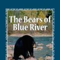 Cover Art for 9781463545611, The Bears of Blue River by Charles Major