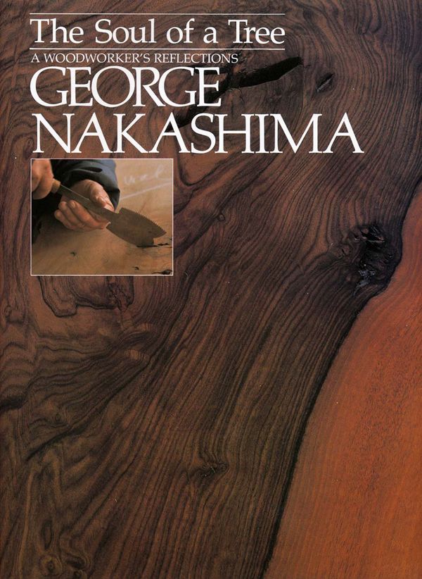 Cover Art for 9781568363950, The Soul of a Tree by George Nakashima