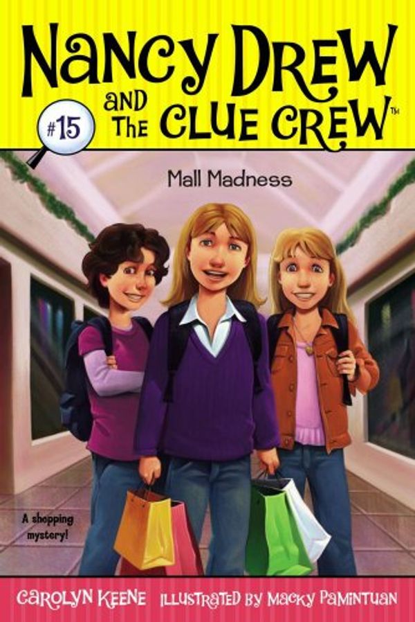 Cover Art for B0073GJBGI, Mall Madness (Nancy Drew and the Clue Crew Book 15) by Carolyn Keene