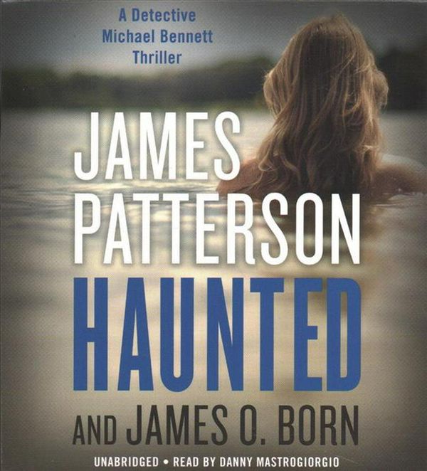 Cover Art for 9781549194573, Haunted by James Patterson, James O. Born