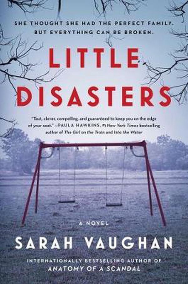 Cover Art for 9781501172236, Little Disasters: A Novel by Sarah Vaughan
