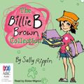Cover Art for B00NPBIFAI, The Billie B Brown Collection by Sally Rippin