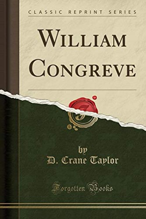 Cover Art for 9781391652399, William Congreve (Classic Reprint) by D. Crane Taylor