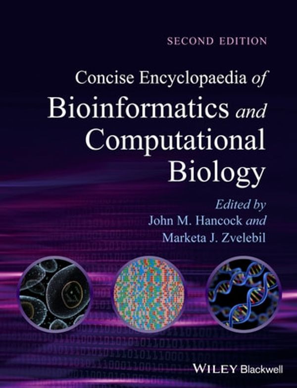 Cover Art for 9781118598153, Concise Encyclopaedia of Bioinformatics and Computational Biology by John M. Hancock, Marketa J. Zvelebil