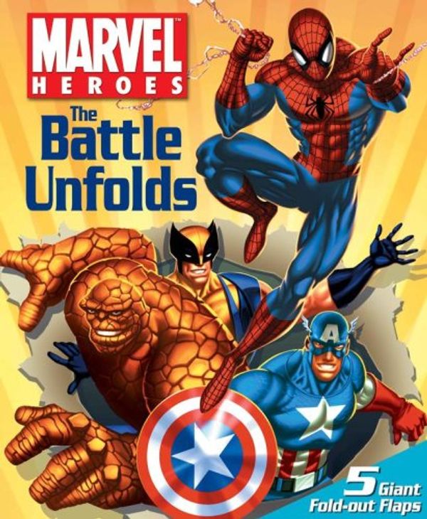 Cover Art for 9780794413064, Marvel Heroes the Battle Unfolds [With 5 Giant Fold-Out Flaps] by Tom DeFalco