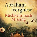 Cover Art for 9783458357001, Rückkehr nach Missing by Abraham Verghese