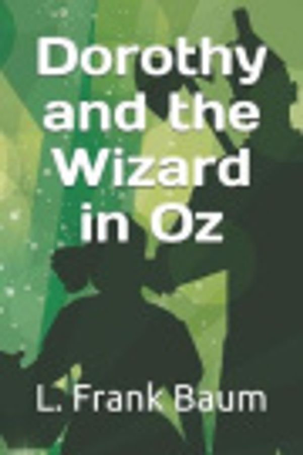 Cover Art for 9798590686384, Dorothy and the Wizard in Oz by L. Frank Baum