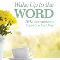 Cover Art for 9781473636613, Wake Up to the Word by Meyer, Joyce