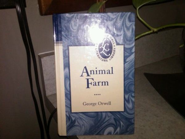 Cover Art for 9780134354682, Animal Farm (Prentice Hall Literature Library) by George Orwell