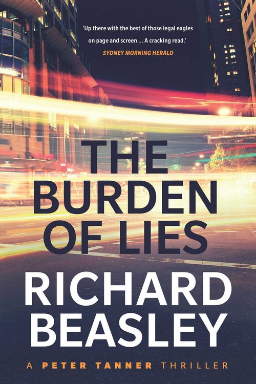 Cover Art for 9781925368154, Burden of Lies by Richard Beasley