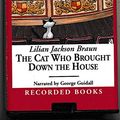 Cover Art for 9781436167581, The Cat Who Brought Down the House by Lilian Jackson Braun