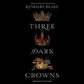 Cover Art for B01KGI5O5Q, Three Dark Crowns by Kendare Blake