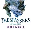 Cover Art for B071G4N8FL, Trespassers (Ferryman Book 2) by Claire McFall