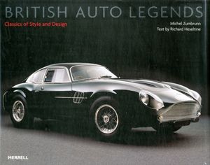 Cover Art for 9781858945996, British Auto Legends by Michel Zumbrunn, Text by Richard Heseltine
