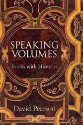 Cover Art for 9781851245628, Speaking Volumes: Books with Histories by David Pearson