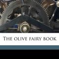 Cover Art for 9781176899889, Olive Fairy Book by Andrew Lang