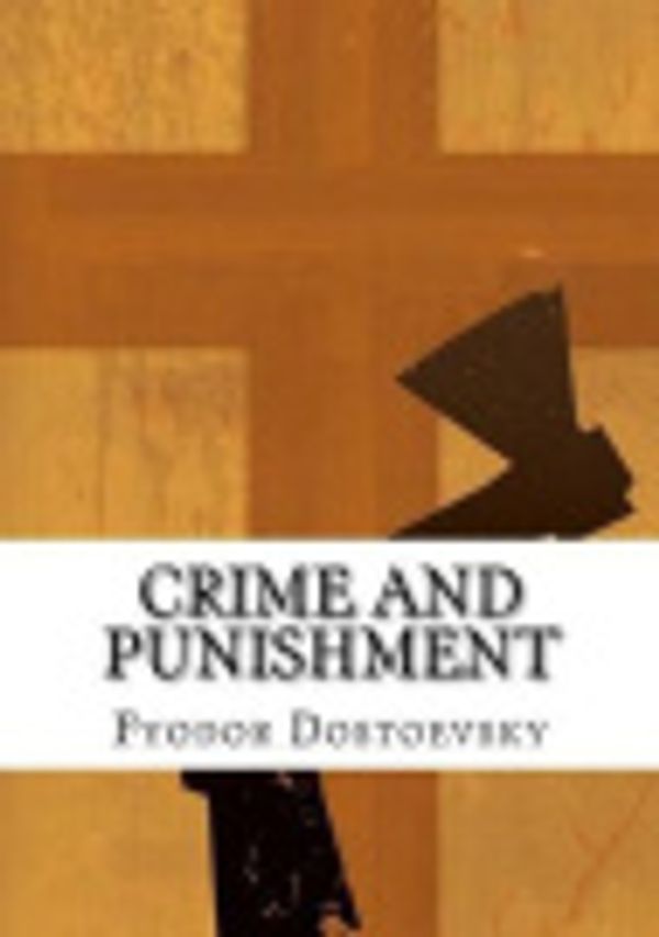 Cover Art for 9781985047877, Crime and Punishment by Fyodor Dostoevsky