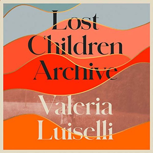 Cover Art for 9780008290061, Lost Children Archive by Valeria Luiselli