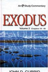Cover Art for 9780852344729, Exodus: Chapters 19-40 (Evangelical Press Study Commentary) by John D. Currid