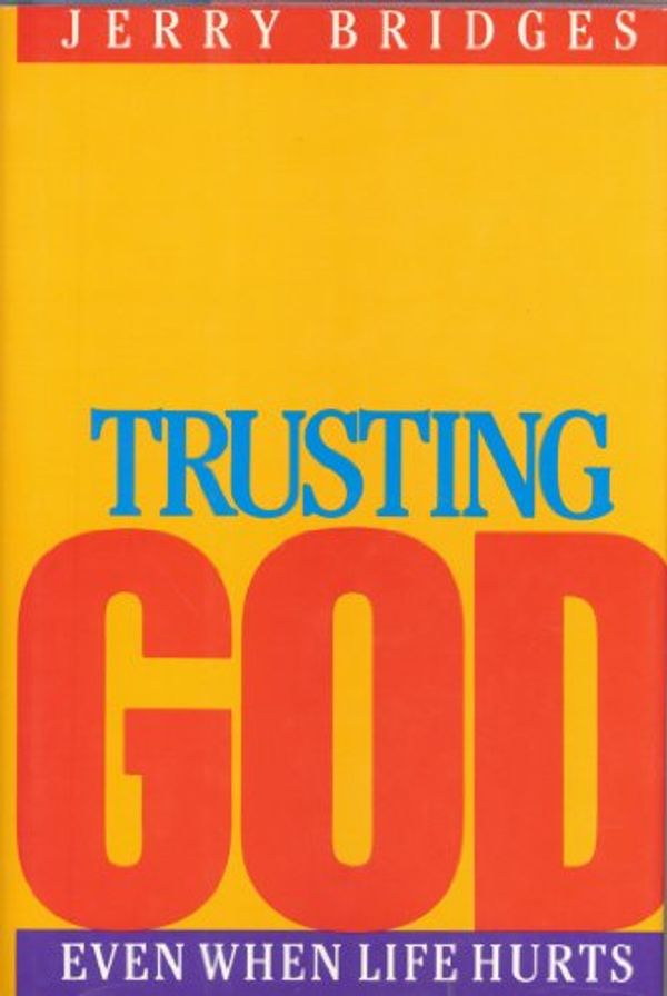 Cover Art for 9780891091745, Trusting God by Jerry Bridges