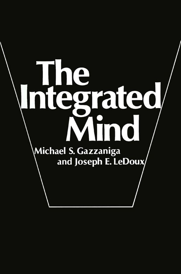 Cover Art for 9781489922069, The Integrated Mind by Joseph E. LeDoux, Michael S. Gazzaniga