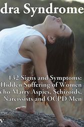 Cover Art for B01DAMP5Y0, Cassandra Syndrome - 132 Signs and Symptoms: The Hidden Suffering of Women Who Marry Aspies, Schizoids, Narcissists and OCPD Men by J.b. Snow